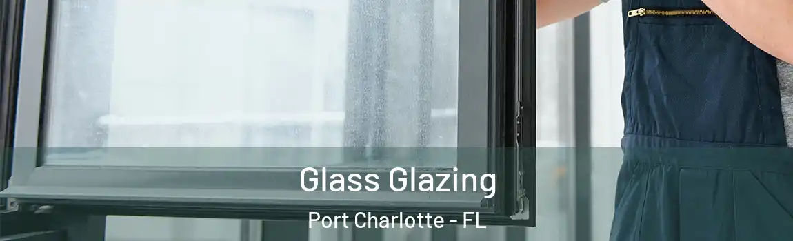 Glass Glazing Port Charlotte - FL