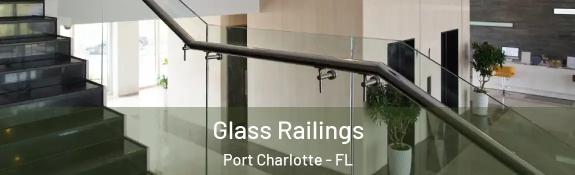 Glass Railings Port Charlotte - FL